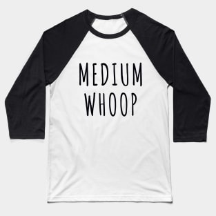 Medium Whoop - black Baseball T-Shirt